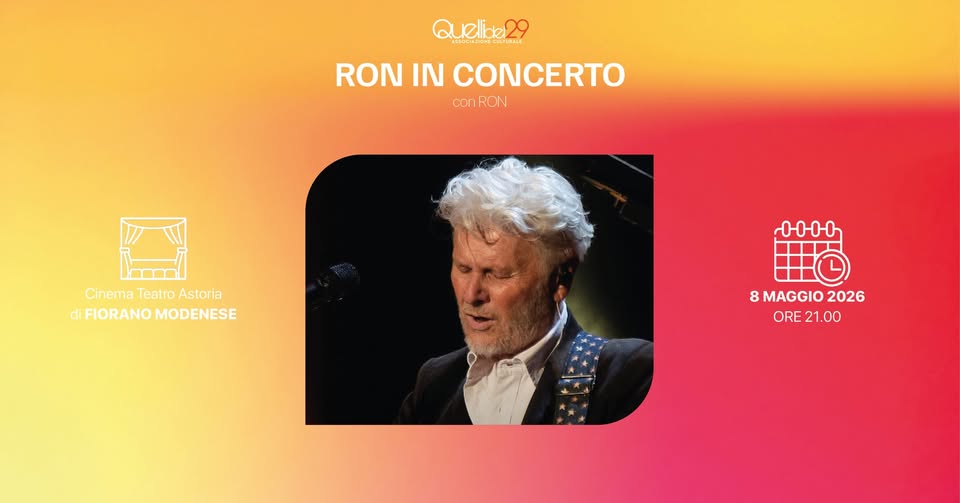 🎶RON AL CENTRO ESATTO DELLA MUSICA | Teatro Astoria di Fiorano Modenese Potrebbe essere un'immagine raffigurante strumento musicale e il seguente testo "Quelide29 veli R3BOCиEHH RON N ONINCONCERTO CONCERTO conRON con RON Cinema TeatroAstoria CinemaTeatroAstoria Teatro Astoria di FIORANO dFIORANOMODENESE MODENESE 0-0-00 8MAGGIO2026 8 MAGGIO 2026 ORE 21. 21.00 ORE21.00 1.0 00"