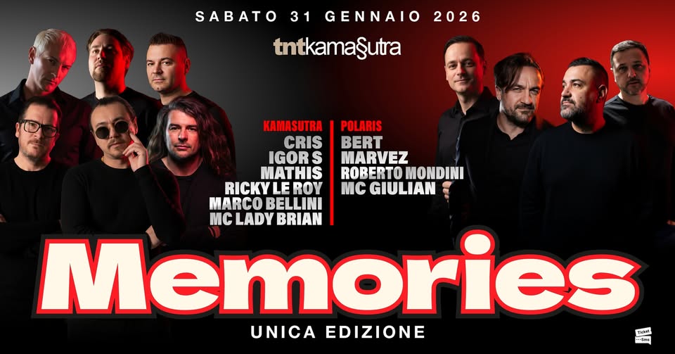 Sabato 31 Gennaio 3 Sale: Kamasutra e Polaris –>Memories unica edizione+Dance –>Mauri e Selekta Potrebbe essere un'immagine raffigurante il seguente testo "SABATO ABATO31GENNAIO 31 GENNAIO 2026 tntkamaßutra POLARIS BERT MARVEZ ROBERTO MONDINI MC GIULIAN KAMASUTRA CRIS IGOR MATHIS RICKY LE ROY MARCO BELLINI MC LADY BRIAN Memor Memories UNICA EDIZIONE Tackes -SOe6 ***2s"