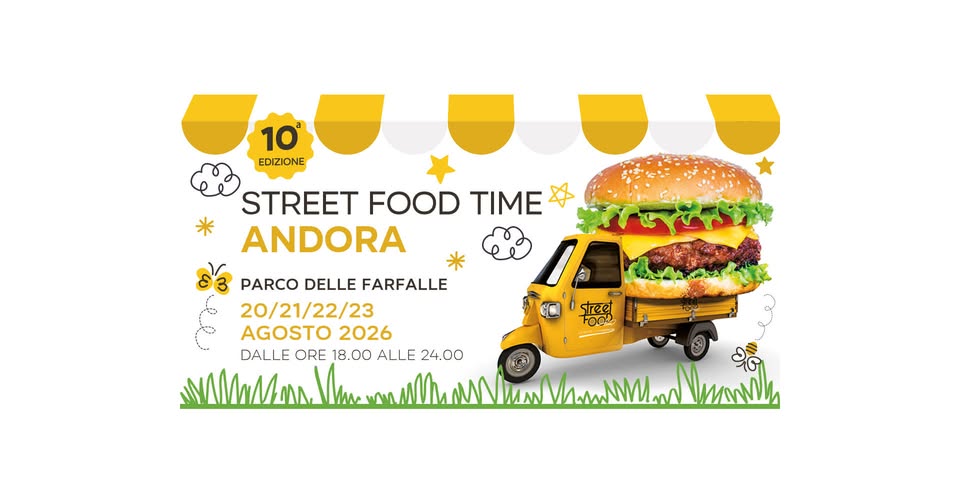 Evento Street Food Time Andora Locandina Street Food Time Andora - da giovedì 20 agosto - domenica 23 agosto 2026 ore 18:00 ore 23:45