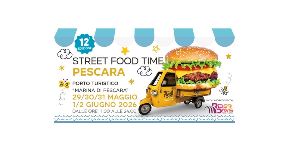 Street Food Time Pescara Potrebbe essere un'immagine raffigurante hamburger e il seguente testo "12 EDIZIONE STREET FOOD TIME PESCARA PORTO TURISTICO "MARINA DI PESCARA" 4/5/6/7 GIUGNO 2026 DALLE ORE 8.00 ALLE 24.00 থরথ F00d"