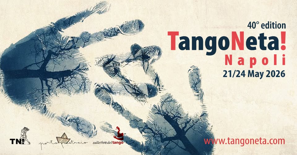 Evento TangoNeta! Napoli 2026 Locandina TangoNeta! Napoli 2026 - da giovedì 21 maggio - domenica 24 maggio 2026 ore 10:00 ore 20:00