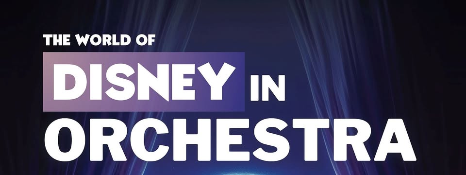 Evento The World Of Disney In Orchestra Locandina The World Of Disney In Orchestra - mercoledì 12 agosto ore 21:30 - 23:30