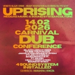 Uprising – CARNIVAL DUB CONFERENCE – Sabato 14.02.26 Uprising – Carnival Dub Conference – Sabato 14.02.26 a Venezia (VE) il 14 febbraio 2026