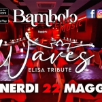 WAVES Tributo a ELISA Waves Tributo A Elisa a Ponsacco (PI) il 22 maggio 2026