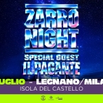 ZARRO NIGHT w/ IL PAGANTE “Special Guest” | Sabato 18 Luglio 2026 | Isola del Castello, Legnano (MI) Potrebbe essere un'immagine raffigurante il seguente testo "ZARRO FIGHT SPECIAL CUEST ILPACANTE 18 LUGLIO - -LEGNANO LEGNANO/MILANO MILANO ISOLA DEL CASTELLO 小鬼の合 RuGBY SOUND admuaia M·房"