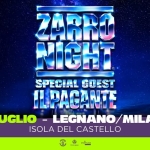 ZARRO NIGHT w/ IL PAGANTE “Special Guest” | Sabato 18 Luglio 2026 | Isola del Castello, Legnano (MI) ZARRO NIGHT w – IL PAGANTE “Special Guest” Sabato 18 Luglio 2026 Isola del Castello, Legnano (MI) a Legnano (MI) il 18 luglio 2026