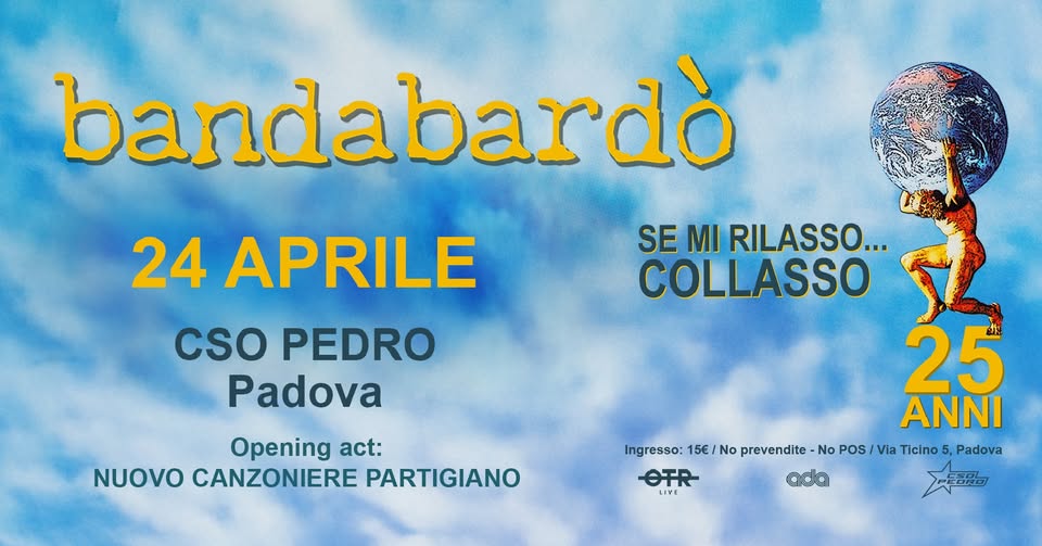 Evento 24.04 – BANDABARDÒ Nuovo Canzoniere Partigiano – CSO Pedro – Padova Locandina 24.04 – BANDABARDÒ Nuovo Canzoniere Partigiano – CSO Pedro – Padova - venerdì 24 aprile ore 20:00 - 22:00