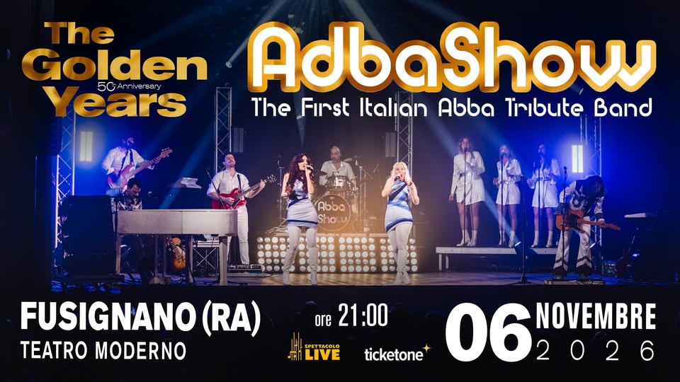 ABBA SHOW “The Golden Years” – Teatro Cinema Moderno, Fusignano (RA) Potrebbe essere un'immagine raffigurante tromba e il seguente testo "The 5G Golden 5πνσιεε ears AdbaShow The Finst Italian Abba Tnbute Band Abba Shou FUSIGNANO (RA) TEATRO MODERNO ore 21:00 SPET SPET PETTA PETTACOLO ACOLO LIVE 061 2026 06MOR 2 NOVEMBRE ticketone tone"