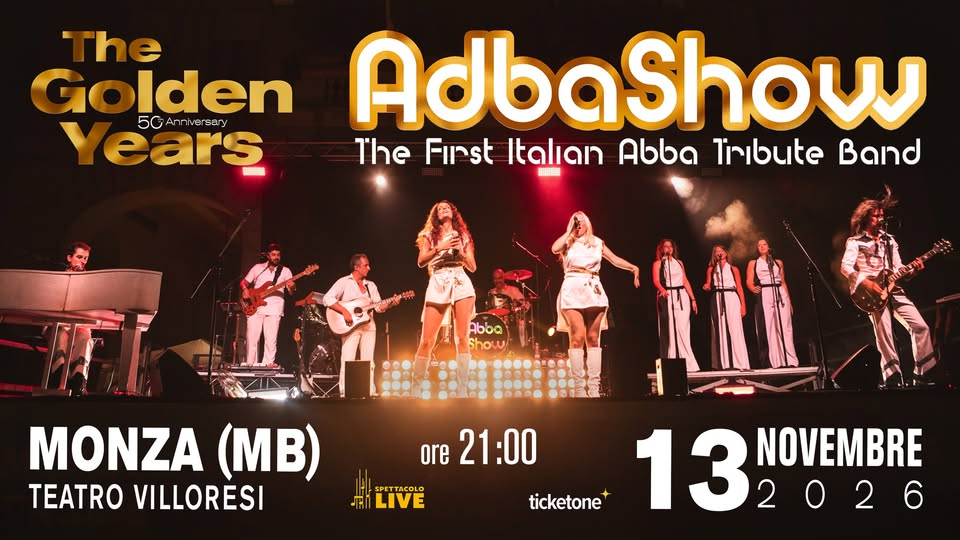 Evento Abba Show “The Golden Years” – Teatro Villoresi, Monza Locandina Abba Show “The Golden Years” – Teatro Villoresi, Monza - venerdì 13 novembre ore 21:00 - 23:00