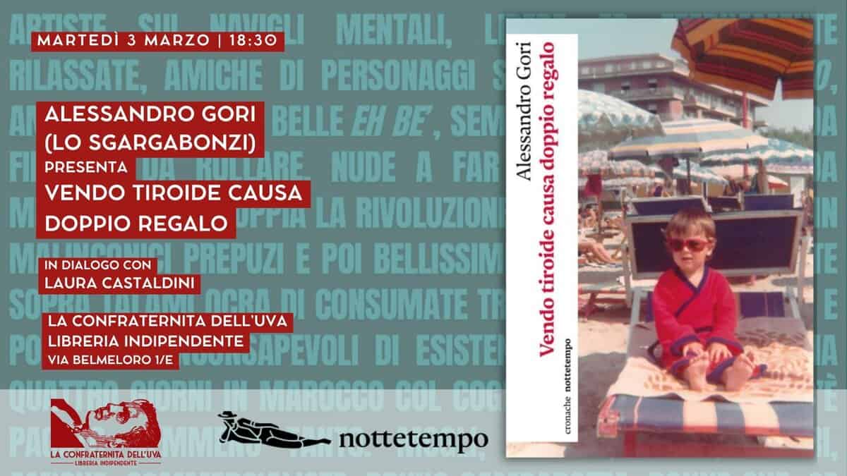 Alessandro Gori presenta Vendo tiroide causa doppio regalo Potrebbe essere un'immagine raffigurante il seguente testo "TE npTTE GII MARTEDI 3 MARZO NAVICLI 18:30 MENTALI, RILASSATE, AMICHE DI PERSONAGGI Gori regalo Al ALESSANDRO GORI BELLE EH BE, SEM Alessandro doppio (LO SGARGABONZI) FII PRESENTA UA KULLARE NUDE A FAR VENDO TIROIDE CAUSA DOPPIO REGALO URTIA LA RIVOLUZION causa INCONIRI PREPUZI E POI BELLISSIM IN DIALOGO CON LAURA CASTALDINI tiroide SOPKI NGRA n CONSUMATE TF LA CONFRATERNITA DELL'UVA PO VIA BELMELORO 1/E LIBRERIA INDIPENDENTE APEVOLI DI ESISTEI end Mena Vendo nottetempo MANUGGU COL ซมง cronache nottetempo A PA CONFRATERNITA DELL'UVA LEBDSRIA HDPINDENTE 清TE E IA 점는"