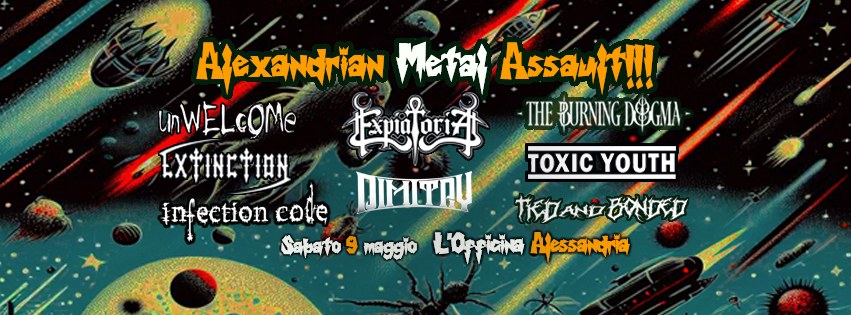 Potrebbe essere un'immagine raffigurante il seguente testo "Alexandrian Metal Assauri!!! UnWELcOMe . අශ‍ේලෙ THE BURNINGD&GMA BURNING DOGMA EXTINCTION TOXIC TOXICYOUTH YOUTH infection cofe DIMITAU TKDANDBNNDED TRDAND BONDED Sapato 9 maggio LOppicina Ajessanchia"