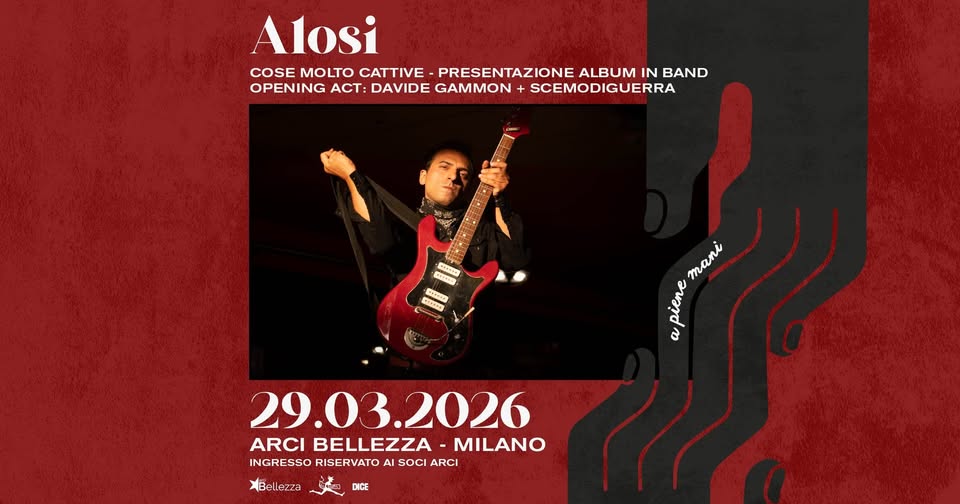 Alosi | Milano, Arci Bellezza _ Cose Molto Cattive Potrebbe essere un'illustrazione raffigurante chitarra e il seguente testo "Alosi COSE MOLTO CATTIVE EU จมร TRN c MeIOo মरश:ল ج CI Em おリチメまク mani piene a piene 29.03.2026 2026 ARCI BELLEZZA ARCIBELLEZZA-MILANO MILANO INGRESSO RISERVATO INGRESSORISERVATOAISOCIARCI Al SOCI SOCIARCI ARCI Bellezza DICE"