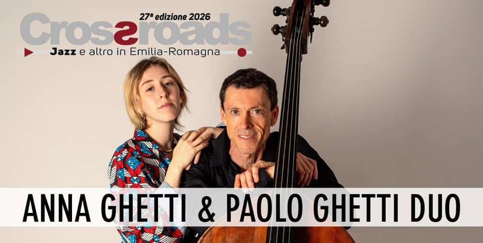 ANNA GHETTI & PAOLO GHETTI DUO “Swinging Memories” Potrebbe essere un'immagine raffigurante chitarra e il seguente testo "Crosaroads Peads 27a edizione 2026 Jazz Cross JazzealtroinEmili-Romagna e altro in Emilia-Romagna ANNA GHETTI & PAOLO GHETTI DUO"
