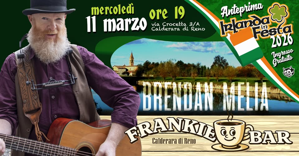 Anteprima Irlanda in Festa – Frankie Bar – Lippo Potrebbe essere un'immagine raffigurante arpa, chitarra e il seguente testo "mercoledì ore19 19 ore 11 marzo via Crocetta 3/A Calderara di Reno HERERUR Anteprima belanda Festa 2026 Ingresso Gratuto BRENDAN CalleraraıliRenn FRANKIB Reno Calierara BAR"