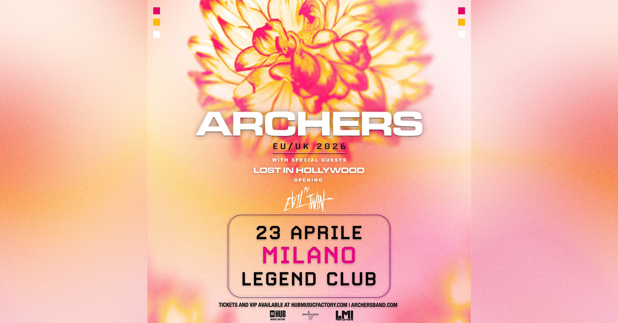Archers ・ Legend Club, Milano Potrebbe essere un'immagine raffigurante il seguente testo "ARCHERS EU/UK EU/UK2 2026 WITH WITH SPECIAL SPECIALGUESTS GUESTS LOST IN HOLLYWOOD 23 APRILE MILANO LEGEND CLUB TICKETS AND DV AVAILABLEAT HUBMUSICFACTORY.COM ARCHERSBAND.COM HUE แ"