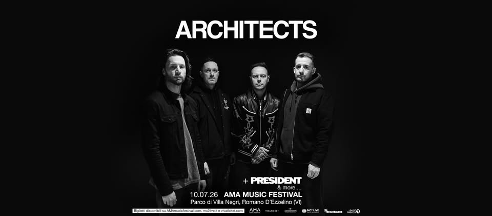 Evento Architects President more tba AMA Music Festival Locandina Architects President more tba AMA Music Festival - venerdì 10 luglio ore 18:00 - 20:00