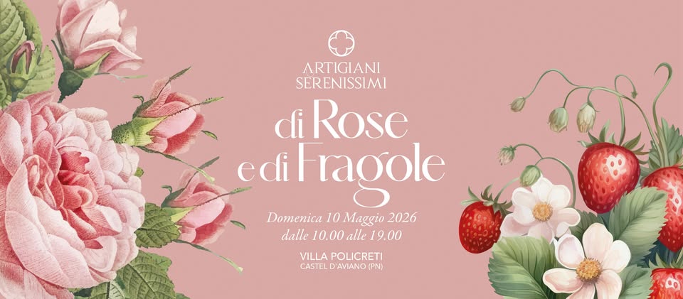 Evento Artigiani Serenissimi di Rose e di Fragole 2026 Locandina Artigiani Serenissimi di Rose e di Fragole 2026 - domenica 10 maggio ore 10:00 - 12:00