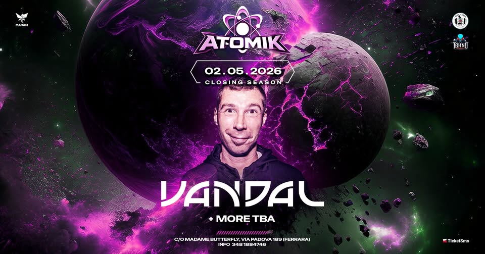 Evento Atomik presenta VANDAL Locandina Atomik presenta VANDAL - sabato 2 maggio ore 23:00 - 05:00