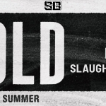 BOLD | SLAUGHTER CLUB, PADERNO DUGNANO (MI) Potrebbe essere un'immagine raffigurante il seguente testo "SB BOLD D SLAUGHTER CLUB 9 LUGLIO MILANO EUROPEAN SUMMER 2026"