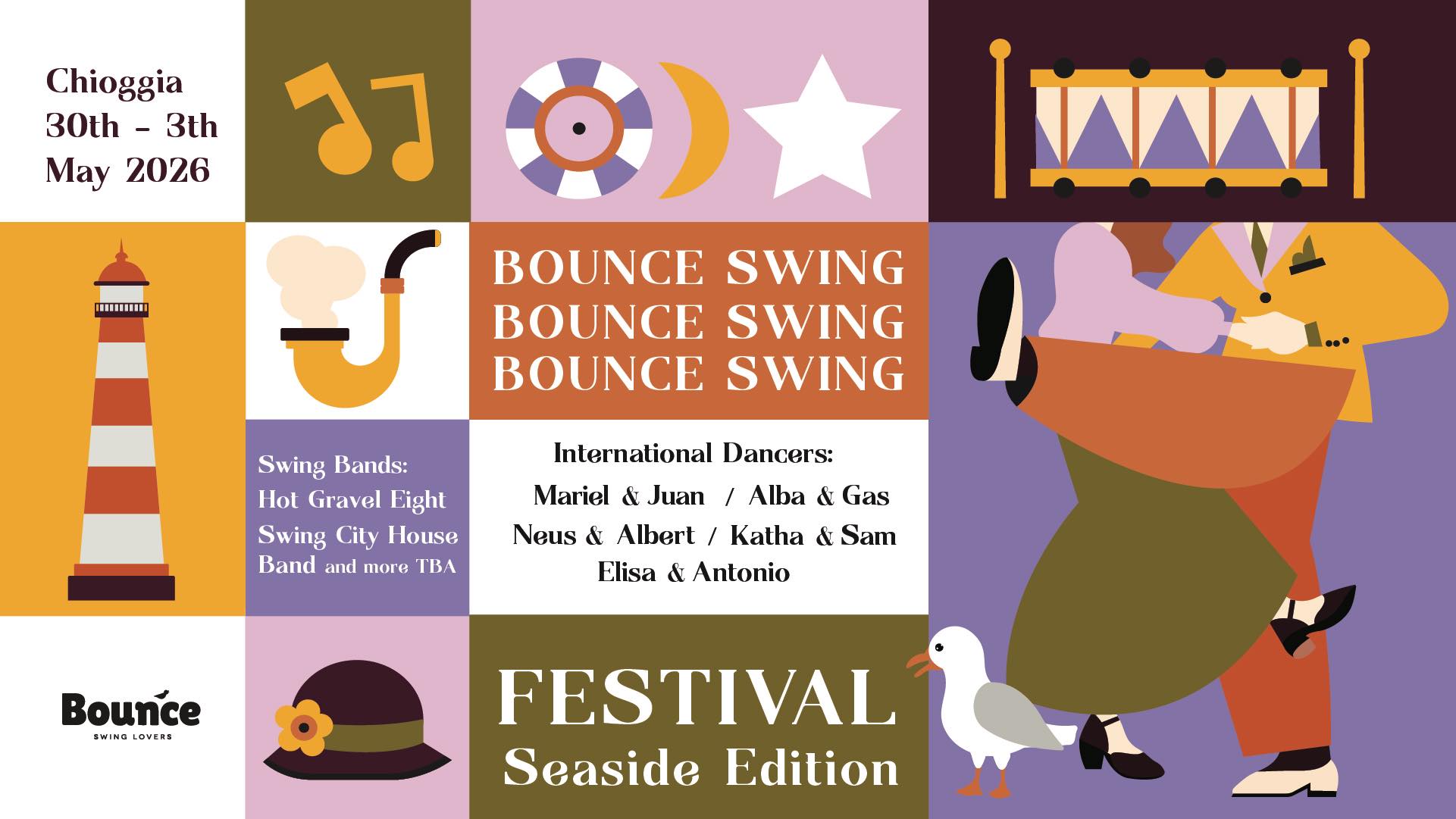 Bounce Swing Festival 2026 Potrebbe essere un disegno raffigurante il seguente testo "Chioggia 30th-3th -3th 30th May 2026 2026 วว BOUNCE SWING BOUNCE SWING BOUNCE SWING Imal Swing Bands: Hot Gravel Hight Swing Cily House Band and more TBЛ Internalional Dancers: Mariel & Juan / Alba & Gas Neus & Albert Katha Elisa & Antonio Sam Bounce SWING NOL LOVERS LOVE OVERS FESTIVAL Seaside Edition"