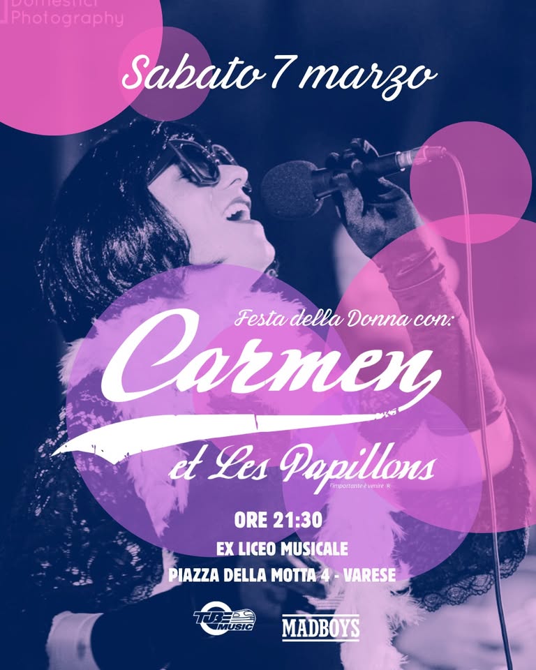 Evento Carmen et Les Papillons – 7 marzo – Festa della Donna Locandina Carmen et Les Papillons – 7 marzo – Festa della Donna - sabato 7 marzo ore 21:00 - 00:00