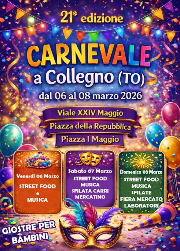 CARNEVALE A COLLEGNO (TO) Potrebbe essere un'immagine raffigurante il seguente testo "CARNEVALE DI COLLEGNO 7-8 MARZO 2026"