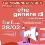 Che genere di comunicazione? – Strumenti per una comunicazione rispettosa delle persone LGBTQIA+ Che genere di comunicazione? – Strumenti per una comunicazione rispettosa delle persone LGBTQIA a Forlì (FC) il 28 febbraio 2026