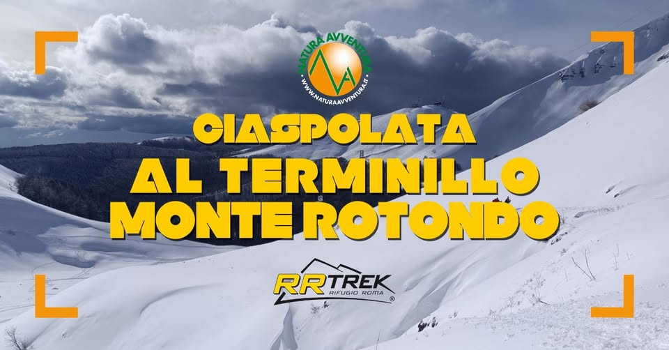 CIASPOLATA AL TERMINILLO – MONTE ROTONDO Potrebbe essere un'immagine raffigurante pista da sci e il seguente testo "[ ה TURAAVVEN AVVEN SA TURAA ANRANS CIASPOLATA AL TERMINILLO MONTE ROTONDO ٦ RRTREK RR TREK RIFUGIO RIFUGIOROMA® ROMA لـ"
