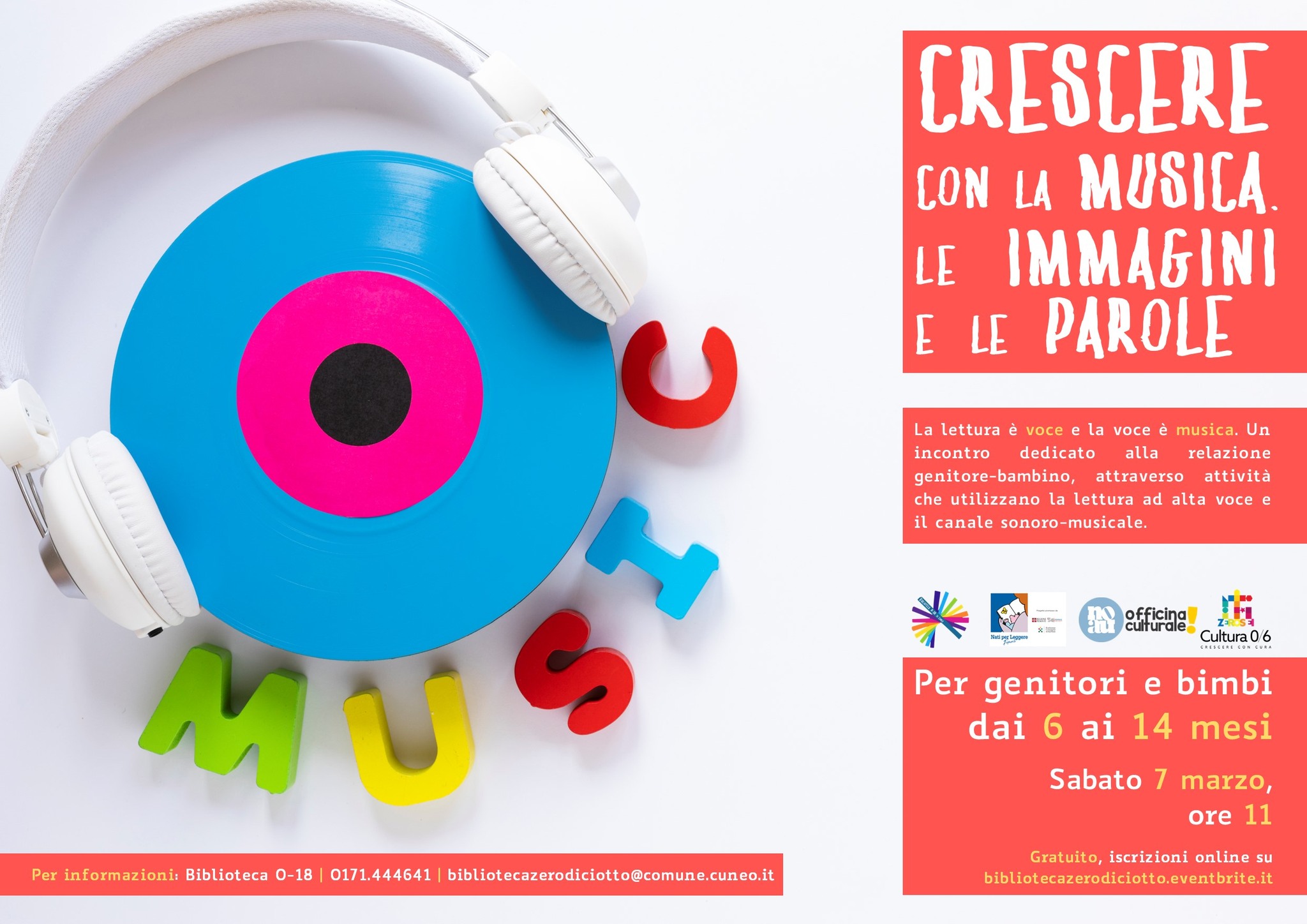 Crescere con la musica, le immagini, le parole (6-14 mesi) Potrebbe essere un'immagine raffigurante strumento musicale e il seguente testo "CRESCERE CON LA MUSICA. LE IMMAGINI E LE PAROLE υ La La lettura ẻ voce la voce musica. Un incontro dedicato alla relazione gentore-bambino attraverso attività che utilizzano La lettura ad alta voce e il canale sonoro-musicale. ة culturale. Cultura06 MUS 3 Per informazioni: Biblioteca 0-18 0171.444641 blbloteazerodicioto@.comuncune. Per genitori e bimbi dai 6 ai 14 mesi Sabato 7 marzo, ore 11 Gratuito, iscrizioni online su bibliotecazcrodiciot.cventbrite.t"