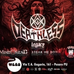 Deathless Legacy/ Mindahead/ Break Me Down/ Dead Dolls Live Spazio Webo (PU) Deathless Legacy – Mindahead – Break Me Down – Dead Dolls Live Spazio Webo (PU) a Pesaro (PU) il 21 marzo 2026