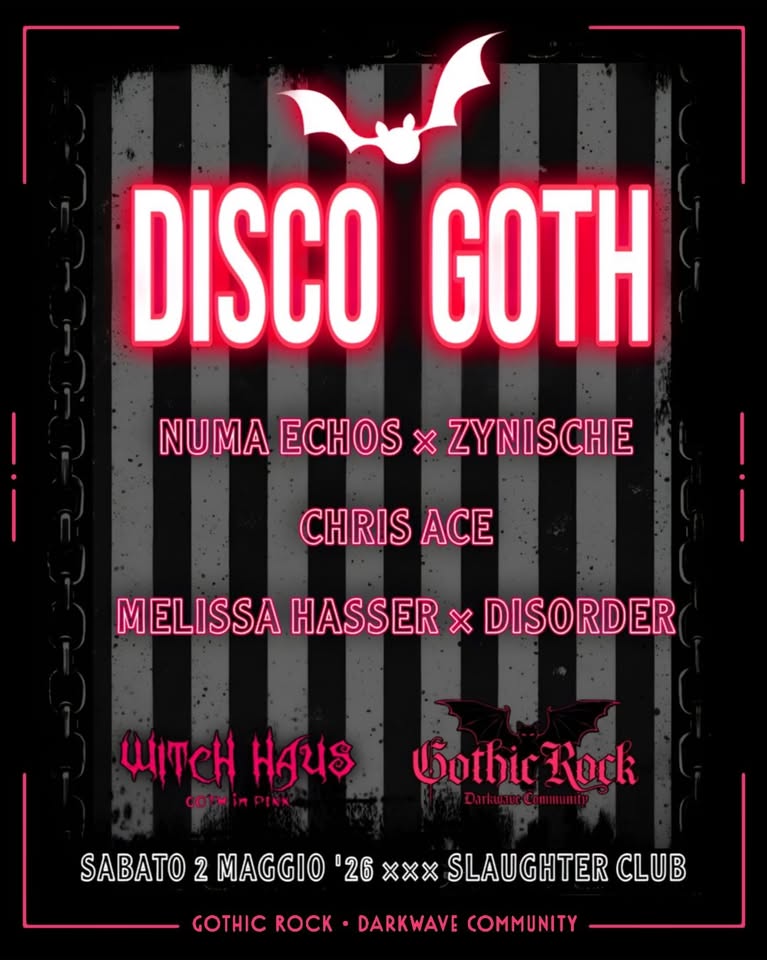 Potrebbe essere un'immagine raffigurante il seguente testo "DISCO GOTH NUMA ECHOS X ZYNISCHE CHRIS ACE MELISSA HASSER X DISORDER UTCH สูน Gothic Rock SABATO SABATO 2 MAGGIO '26 XXx SLAUGHTER CLUB GOTHIC ROCK DARKWAVE COMMUNITY"