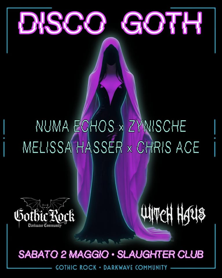 DISCO GOTH 🔮WITCH HAUS ××× GOTHIC ROCK 🔮 Slaughter Club Potrebbe essere un'immagine raffigurante il seguente testo "DISCO GOTH NUMA ECHOS X ZYNISCHE CHRIS ACE MELISSA HASSER X DISORDER UTCH สูน Gothic Rock SABATO SABATO 2 MAGGIO '26 XXx SLAUGHTER CLUB GOTHIC ROCK DARKWAVE COMMUNITY"