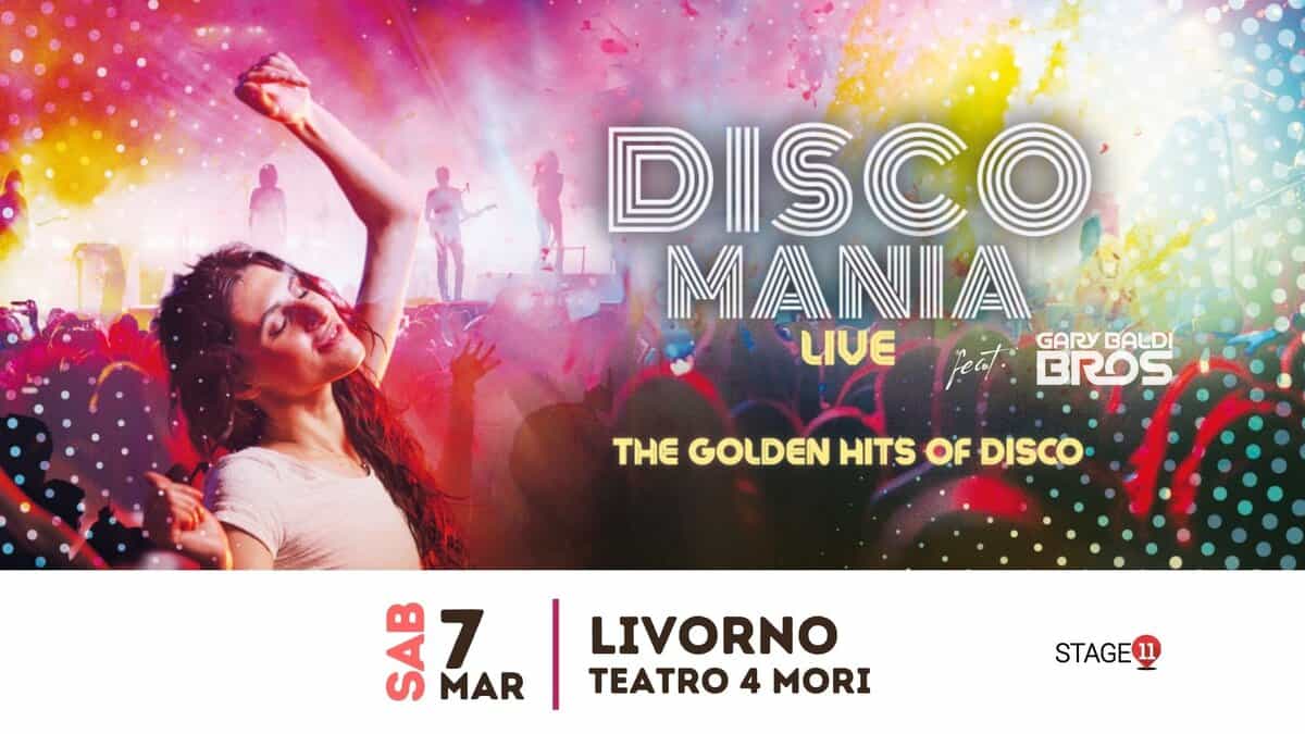 Disco Mania Live – evento da ballare! LIVORNO, Teatro 4 Mori Potrebbe essere un'immagine raffigurante il seguente testo "DISCO MANA LVE jeđt. BROS GARY BALDI BROS THE GOLDEN HITS OF DISCO i ZAR| 7 LIVORNO ら MAR TEATRO 4 MORI STAGE 11"