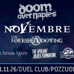 DOOM OVER NAPLES 2026: Novembre & The Foreshadowing DOOM OVER NAPLES 2026 Novembre & The Foreshadowing a Pozzuoli (NA) il 1 novembre 2026