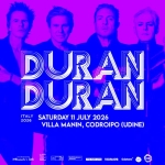 DURAN DURAN ● VILLA MANIN, Codroipo (UD) ● 11.07.2026 Potrebbe essere un contenuto di pop art raffigurante testo
