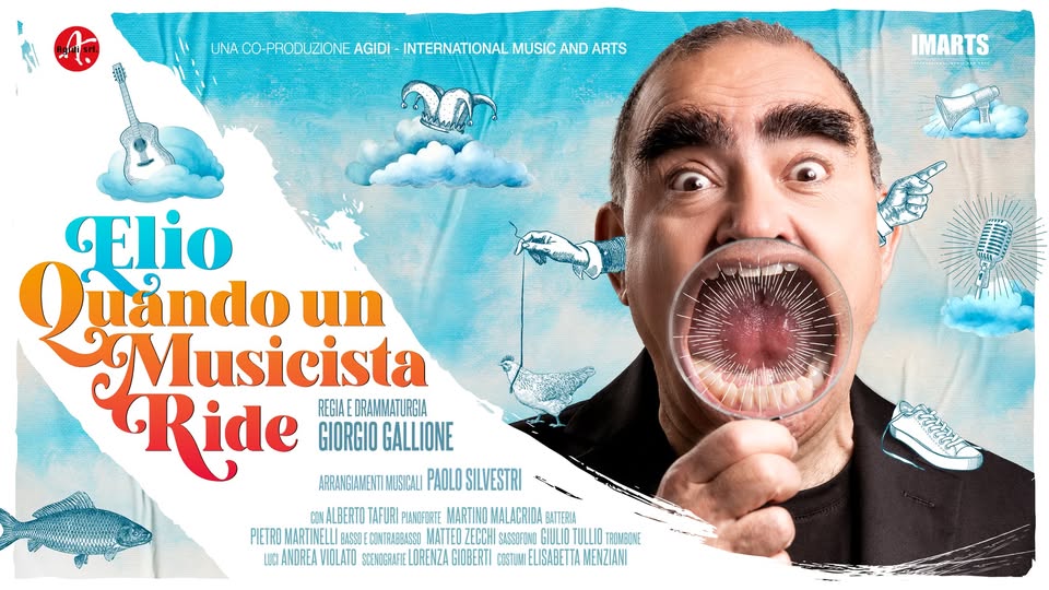 ELIO in Quando un musicista ride Potrebbe essere un'immagine raffigurante il seguente testo "UNA CO-PRODUZIONE AGIDI INTERNATIONAL MUSIC AND ARTS IMARTS ي Elio dando un Musicista Ride REGIA DRAMMATURGIA GIORGIO GALLIONE ARRANGIAMENTI MUSICALI PAOLO SILVESTRI CONALBERTO TAFURI PLAMOPOATE MARTINO MALACRIDA BATTERA PIETRO MARTINELLI BASSDECONTRABEAESS MATTED ZECCHI SASSOFOUND GIULIO TULLIO TRONBORE W ANDREA VIOLATO SCENJGRAFIELORENZA GIDBERTI UNIELISABETTA MENZIANI"
