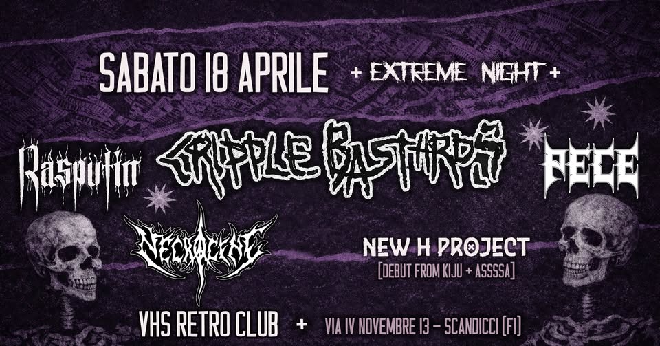 Evento EXTREME Night – Cripple Bastards Necrocene Pece Rasputin New h project Locandina EXTREME Night – Cripple Bastards Necrocene Pece Rasputin New h project - sabato 18 aprile ore 21:15 - 23:15