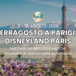 Ferragosto a Parigi e Disneyland Paris – PARTENZE IN BUS DA ABRUZZO E MARCHE Ferragosto A Parigi E Disneyland Paris – Partenze In Bus Da Abruzzo E Marche a Lanciano (CH) il 10 agosto - 16 agosto 2026
