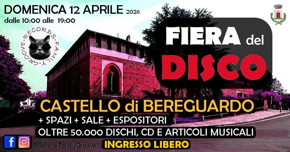 FIERA DEL DISCO – CASTELLO DI BEREGUARDO – 3a EDIZIONE Potrebbe essere un'immagine raffigurante il seguente testo "DOMENICA 12 APRILE 2026 dalle 10:00 alle 19:00 RECORDS COALB ንርቅ! f FIERA del DISCO 新 E CASTELLO di BEREGUARDO + SPAZI SALE ESPOSITORI OLTRE 50.000 DISCHI, CD E ARTICOLI MUSICALI INGRESSO LIBERO RecordlsPiamnilyGroov 1ly0 #עסס"ודו"