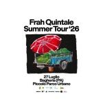 FRAH QUINTALE – BAGHERIA (PALERMO) Potrebbe essere un'immagine raffigurante il seguente testo "Frah Quintale Summer Tour SummerTour'26 '26 27Luglio 27 Luglio Bagheria Bagl gheria (PA) Piccolo PiccoloParcoUr Parco Urbano (.) иmeHaлom"