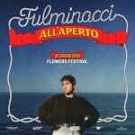 FULMINACCI / FLOWERS FESTIVAL Fulminacci – Flowers Festival a Collegno (TO) il 25 giugno 2026