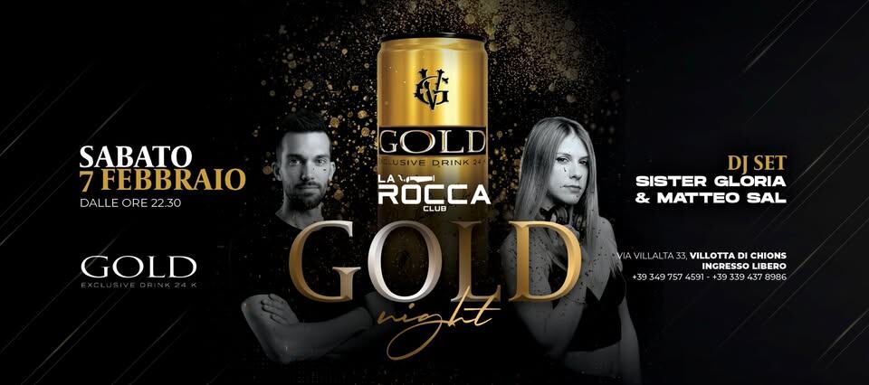 ✨ GOLD NIGHT – Una notte d’oro alla Rocca Club ✨ – Sabato 7 febbraio Potrebbe essere un'immagine raffigurante il seguente testo "SABATO 7FEBBRAIO DALLE DALLEORE22.30 ORE 22.30 GOLD LUSIVEDRINK24 IVE VEDRINK: DRINK XOCCA CLUB GO GOLD EXCUSIVEDR DJSET DI SET SISTER GLORIA & ATTE SAL VILLOTTA CHIONS INGRESSO LIBERO 757 4591 +30 3 339 437 8996 +"