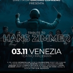 HANS ZIMMER Tribute by Ensemble Symphony Orchestra HANS ZIMMER Tribute by Ensemble Symphony Orchestra a Venezia (VE) il 3 novembre 2026