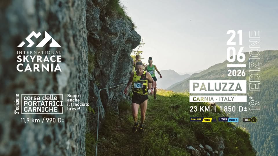International Skyrace Carnia e Corsa delle Portatrici Carniche Potrebbe essere un'immagine raffigurante il seguente testo "ا INTERNATIONAL SKYRACE CARNIA Raninin corsa delle Scopri anche PORTATRICI iltracciato CARNICHE breve! 11,9 km / 990 D: 21 ப ی 이인 21 06 2026 เ้กมร PALUZZA CARNIA CARNIA-ITALY ITALY 23 KM |1.850 23KM/1.850D± D± QUA QUALIFIER IFIER 20K UTMB INDEX 0 iTR/"