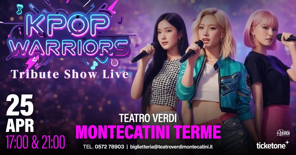 KPOP WARRIORS Potrebbe essere un'immagine raffigurante il seguente testo "g KPOP WARRIORS oVO Tribute Show Live 25 APR TEATRO VERDI MONTECATINI TERME 17:00 & 21:00 TEL. 0572 78903 biglteti@iteatroverdimontecati YERD ERDI ticketone"
