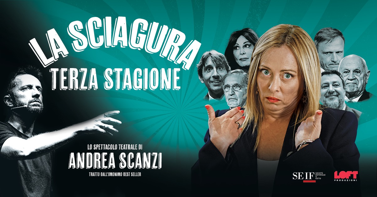 “LA SCIAGURA: Cronaca di un governo di scappati di casa” | THIENE Potrebbe essere un'immagine raffigurante il seguente testo "LA SCIAGURA TERZA STAGIONE LOSPETTACOLO LO TEATRALEDI LOSPETTACOLOTEATRALEDI DI ANDREA ANDREASCANZI SCANZI TRATTOGALCONONINDBESTSELER TRATTO BALL'ONONINO BEST SELLER SEIF FIF LOFT PRODUZIC SEIFELOFT ONI"