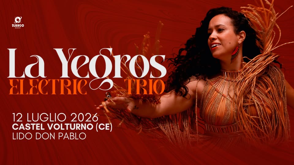 Evento LA YEGROS – Electric Trio – Lido Don Pablo Locandina LA YEGROS – Electric Trio – Lido Don Pablo - domenica 12 luglio ore 21:00 - 23:00