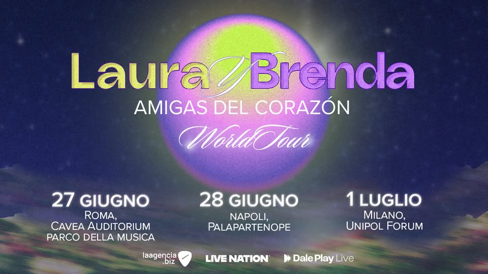 Evento Laura y Brenda Amigas Del Corazón World Tour Locandina Laura y Brenda Amigas Del Corazón World Tour - sabato 27 giugno ore 20:00 - 22:00