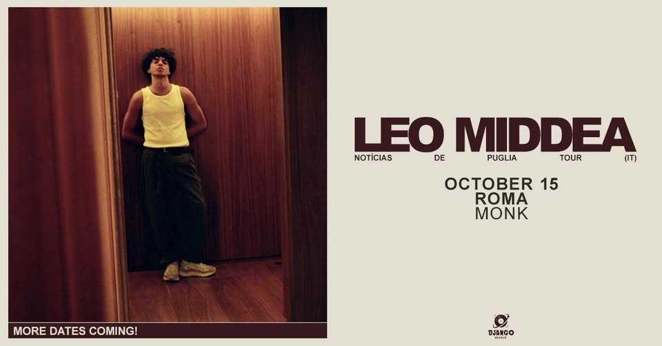 Evento Leo Middea – Notìcias De Puglia Tour – Monk Locandina Leo Middea – Notìcias De Puglia Tour – Monk - giovedì 15 ottobre ore 21:00 - 23:00