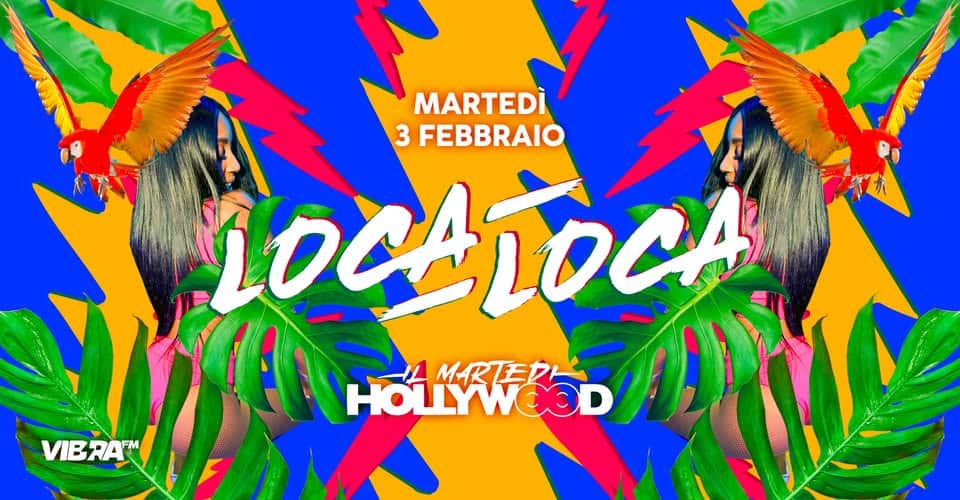 Loca Loca Martedì 3 Febbraio HOLLYWOOD Potrebbe essere un'immagine raffigurante il seguente testo "MARTEDÌ 3 FEBBRAIO T0C4ToC C HOLLYWEOD ల MARTEDI VIBRATM"